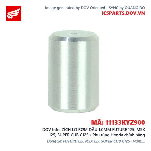ZÍCH LƠ BƠM DẦU 1.0MM FUTURE 125, MSX 125, SUPER CUB C125 - Phụ tùng Honda chính hãng