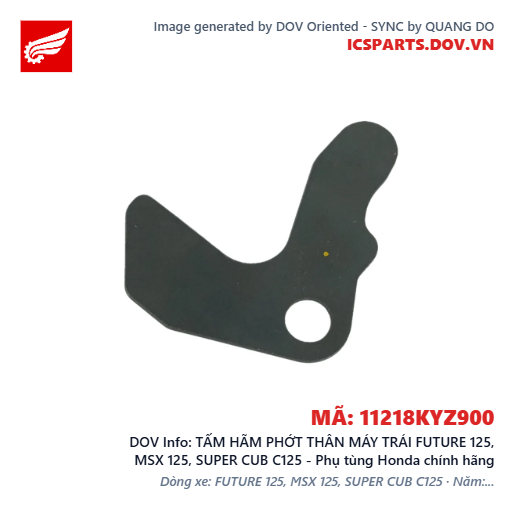 TẤM HÃM PHỚT THÂN MÁY TRÁI FUTURE 125, MSX 125, SUPER CUB C125 - Phụ tùng Honda chính hãng