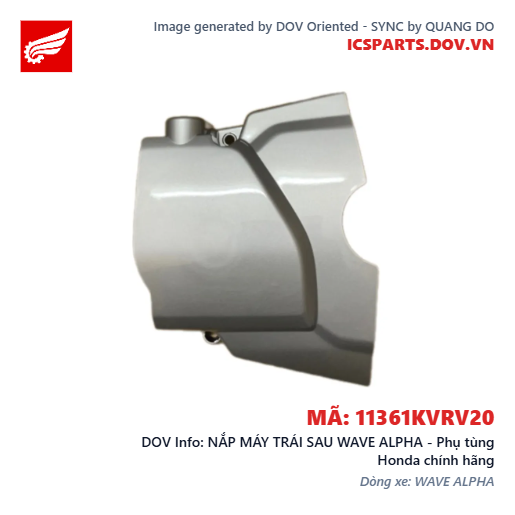 NẮP MÁY TRÁI SAU WAVE ALPHA - Phụ tùng Honda chính hãng