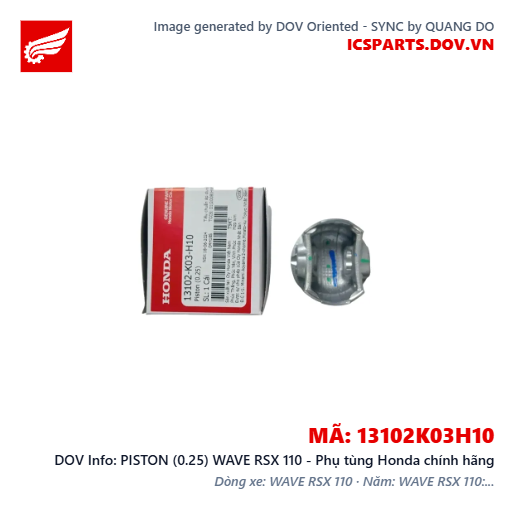 PISTON (0.25) WAVE RSX 110 - Phụ tùng Honda chính hãng