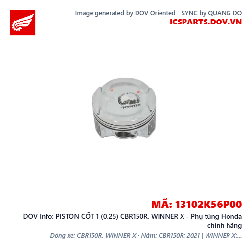 PISTON CỐT 1 (0.25) CBR150R, WINNER X - Phụ tùng Honda chính hãng