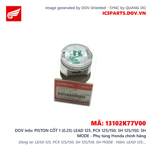 PISTON CỐT 1 (0.25) LEAD 125, PCX 125/150, SH 125/150, SH MODE - Phụ tùng Honda chính hãng