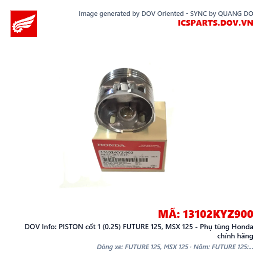 PISTON cốt 1 (0.25) FUTURE 125, MSX 125 - Phụ tùng Honda chính hãng