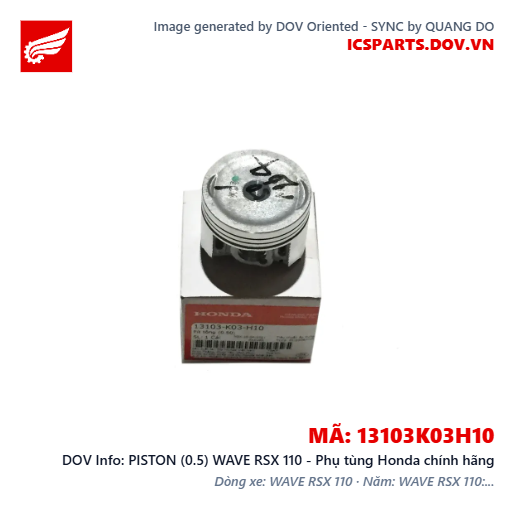PISTON (0.5) WAVE RSX 110 - Phụ tùng Honda chính hãng