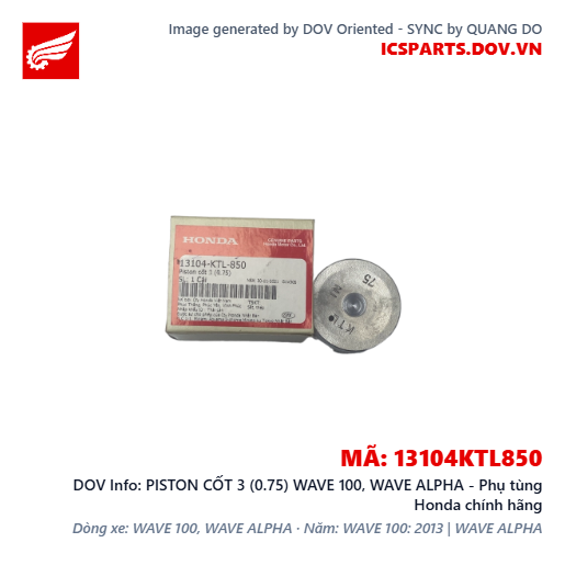 PISTON CỐT 3 (0.75) WAVE 100, WAVE ALPHA - Phụ tùng Honda chính hãng