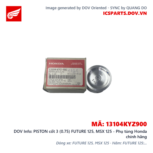PISTON cốt 3 (0.75) FUTURE 125, MSX 125 - Phụ tùng Honda chính hãng