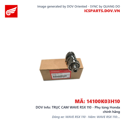 TRỤC CAM WAVE RSX 110 - Phụ tùng Honda chính hãng