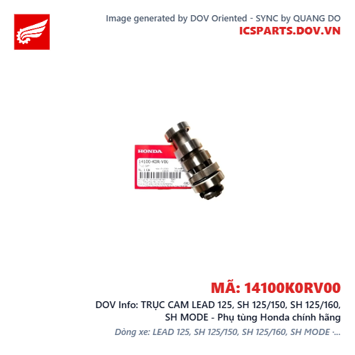TRỤC CAM LEAD 125, SH 125/150, SH 125/160, SH MODE - Phụ tùng Honda chính hãng