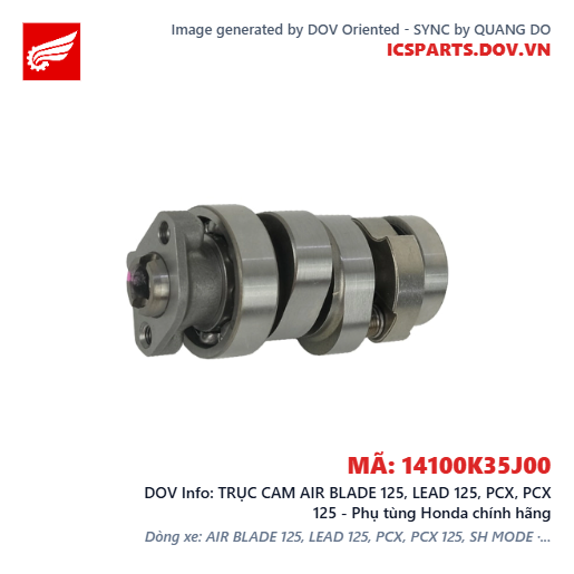 TRỤC CAM AIR BLADE 125, LEAD 125, PCX, PCX 125 - Phụ tùng Honda chính hãng