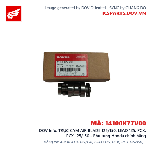 TRỤC CAM AIR BLADE 125/150, LEAD 125, PCX, PCX 125/150 - Phụ tùng Honda chính hãng