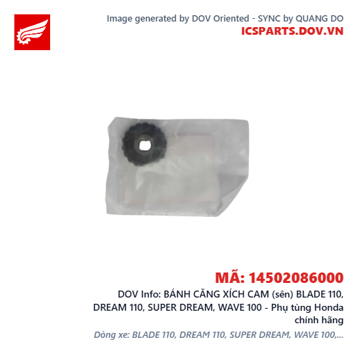 BÁNH CĂNG XÍCH CAM (sên) BLADE 110, DREAM 110, SUPER DREAM, WAVE 100 - Phụ tùng Honda chính hãng