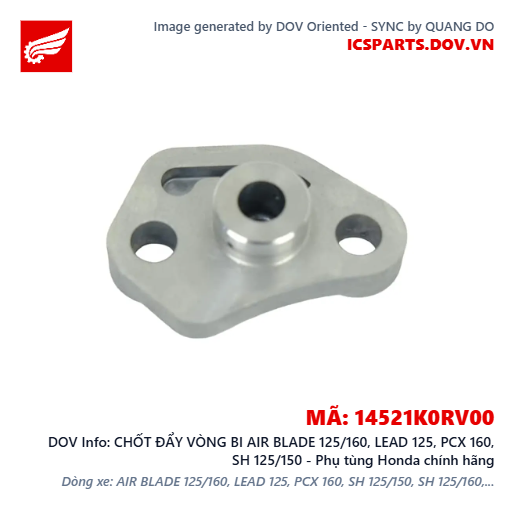 CHỐT ĐẨY VÒNG BI AIR BLADE 125/160, LEAD 125, PCX 160, SH 125/150 - Phụ tùng Honda chính hãng