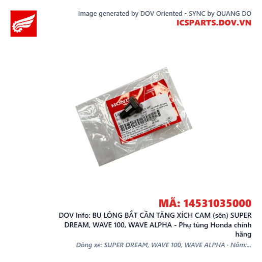 BU LÔNG BẮT CẦN TĂNG XÍCH CAM (sên) SUPER DREAM, WAVE 100, WAVE ALPHA - Phụ tùng Honda chính hãng
