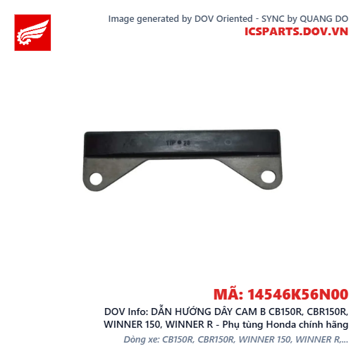 DẪN HƯỚNG DÂY CAM B CB150R, CBR150R, WINNER 150, WINNER R - Phụ tùng Honda chính hãng