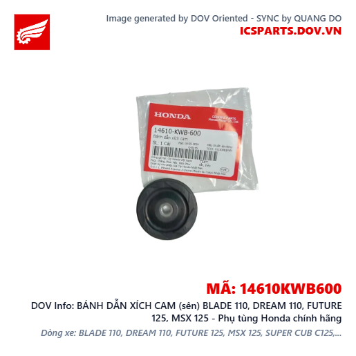 BÁNH DẪN XÍCH CAM (sên) BLADE 110, DREAM 110, FUTURE 125, MSX 125 - Phụ tùng Honda chính hãng