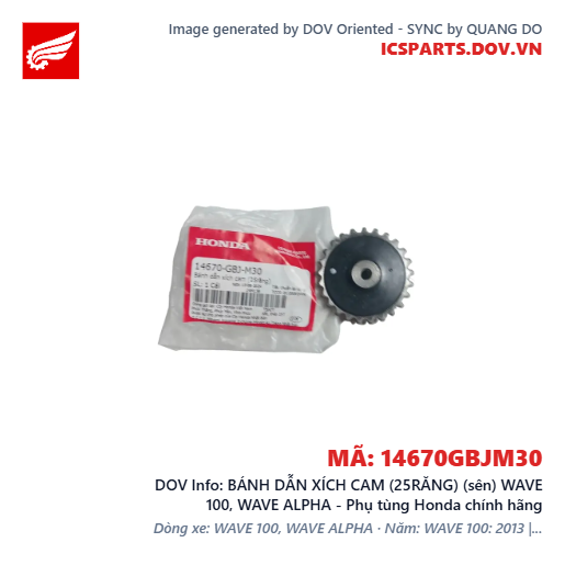 BÁNH DẪN XÍCH CAM (25RĂNG) (sên) WAVE 100, WAVE ALPHA - Phụ tùng Honda chính hãng