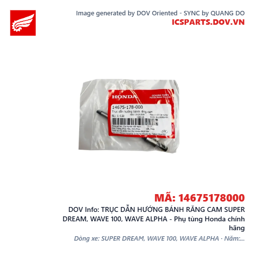 TRỤC DẪN HƯỚNG BÁNH RĂNG CAM SUPER DREAM, WAVE 100, WAVE ALPHA - Phụ tùng Honda chính hãng