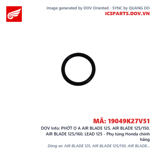 PHỚT O A AIR BLADE 125, AIR BLADE 125/150, AIR BLADE 125/160, LEAD 125 - Phụ tùng Honda chính hãng