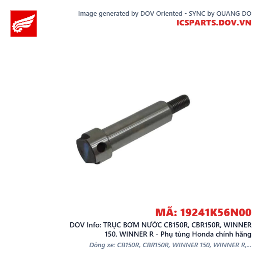 TRỤC BƠM NƯỚC CB150R, CBR150R, WINNER 150, WINNER R - Phụ tùng Honda chính hãng