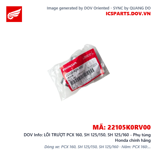 LÕI TRƯỢT PCX 160, SH 125/150, SH 125/160 - Phụ tùng Honda chính hãng