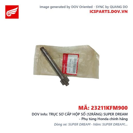 TRỤC SƠ CẤP HỘP SỐ (12RĂNG) SUPER DREAM - Phụ tùng Honda chính hãng
