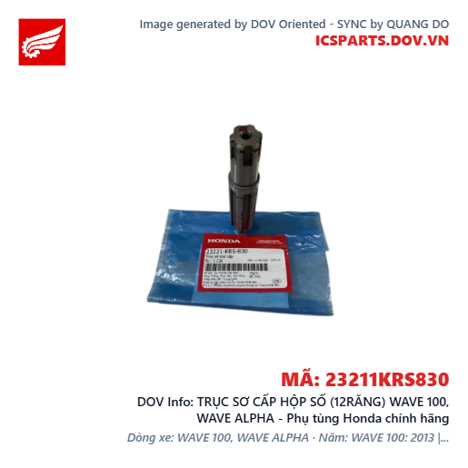 TRỤC SƠ CẤP HỘP SỐ (12RĂNG) WAVE 100, WAVE ALPHA - Phụ tùng Honda chính hãng