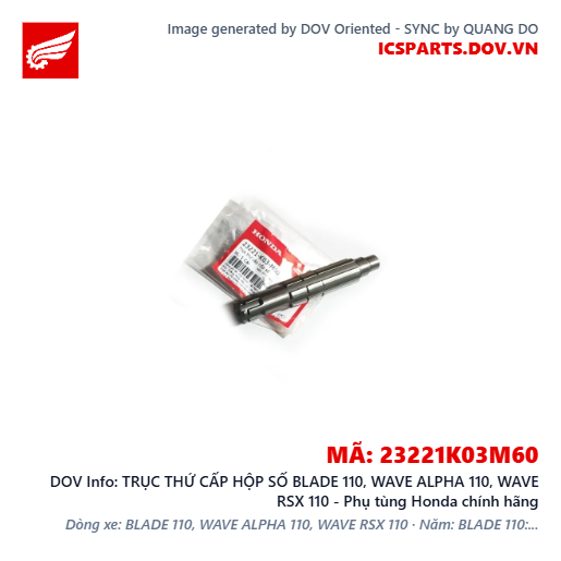 TRỤC THỨ CẤP HỘP SỐ BLADE 110, WAVE ALPHA 110, WAVE RSX 110 - Phụ tùng Honda chính hãng