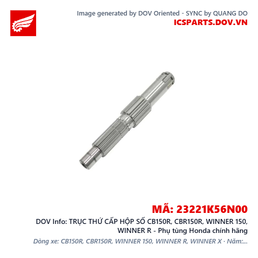 TRỤC THỨ CẤP HỘP SỐ CB150R, CBR150R, WINNER 150, WINNER R - Phụ tùng Honda chính hãng