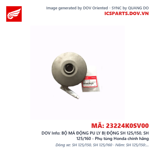 BỘ MÁ ĐỘNG PU LY BỊ ĐỘNG SH 125/150, SH 125/160 - Phụ tùng Honda chính hãng