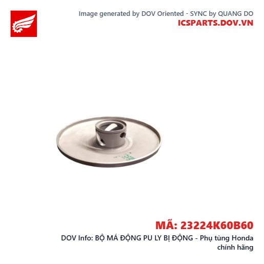 BỘ MÁ ĐỘNG PU LY BỊ ĐỘNG - Phụ tùng Honda chính hãng