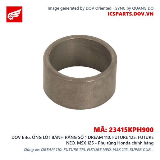 ỐNG LÓT BÁNH RĂNG SỐ 1 DREAM 110, FUTURE 125, FUTURE NEO, MSX 125 - Phụ tùng Honda chính hãng