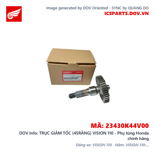 TRỤC GIẢM TỐC (45RĂNG) VISION 110 - Phụ tùng Honda chính hãng