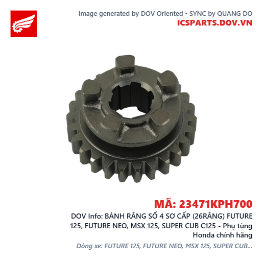 BÁNH RĂNG SỐ 4 SƠ CẤP (26RĂNG) FUTURE 125, FUTURE NEO, MSX 125, SUPER CUB C125 - Phụ tùng Honda chính hãng