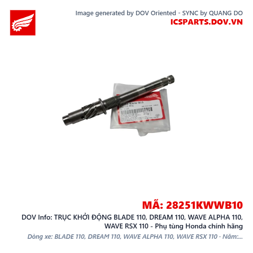 TRỤC KHỞI ĐỘNG BLADE 110, DREAM 110, WAVE ALPHA 110, WAVE RSX 110 - Phụ tùng Honda chính hãng