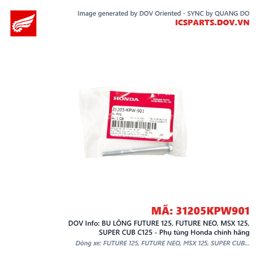 BU LÔNG FUTURE 125, FUTURE NEO, MSX 125, SUPER CUB C125 - Phụ tùng Honda chính hãng