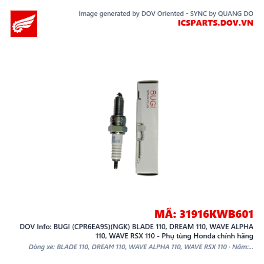 BUGI (CPR6EA9S)(NGK) BLADE 110, DREAM 110, WAVE ALPHA 110, WAVE RSX 110 - Phụ tùng Honda chính hãng