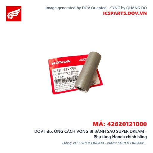 ỐNG CÁCH VÒNG BI BÁNH SAU SUPER DREAM - Phụ tùng Honda chính hãng