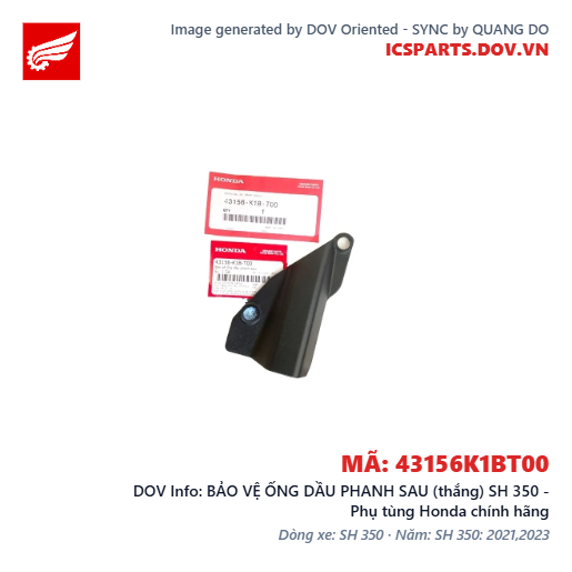 BẢO VỆ ỐNG DẦU PHANH SAU (thắng) SH 350 - Phụ tùng Honda chính hãng