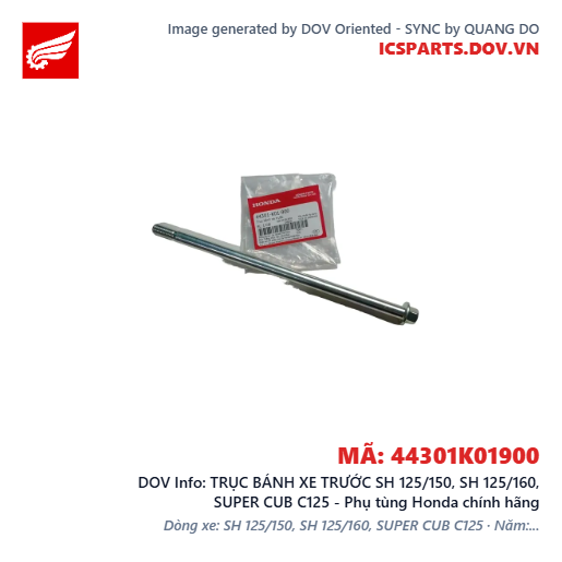TRỤC BÁNH XE TRƯỚC SH 125/150, SH 125/160, SUPER CUB C125 - Phụ tùng Honda chính hãng