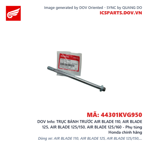 TRỤC BÁNH TRƯỚC AIR BLADE 110, AIR BLADE 125, AIR BLADE 125/150, AIR BLADE 125/160 - Phụ tùng Honda chính hãng