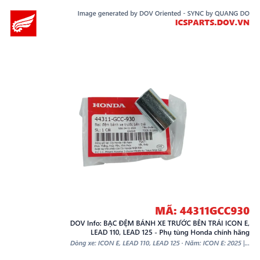 BẠC ĐỆM BÁNH XE TRƯỚC BÊN TRÁI ICON E, LEAD 110, LEAD 125 - Phụ tùng Honda chính hãng