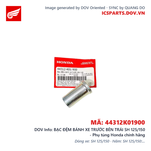 BẠC ĐỆM BÁNH XE TRƯỚC BÊN TRÁI SH 125/150 - Phụ tùng Honda chính hãng