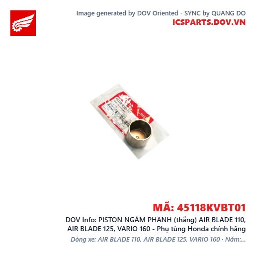 PISTON NGÀM PHANH (thắng) AIR BLADE 110, AIR BLADE 125, VARIO 160 - Phụ tùng Honda chính hãng