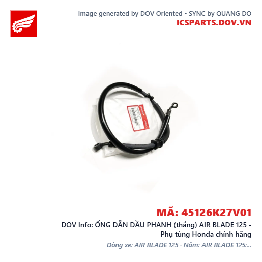 ỐNG DẪN DẦU PHANH (thắng) AIR BLADE 125 - Phụ tùng Honda chính hãng