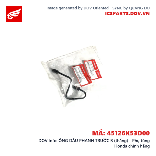 ỐNG DẦU PHANH TRƯỚC B (thắng) - Phụ tùng Honda chính hãng