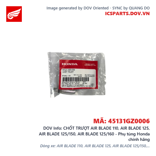 CHỐT TRƯỢT AIR BLADE 110, AIR BLADE 125, AIR BLADE 125/150, AIR BLADE 125/160 - Phụ tùng Honda chính hãng