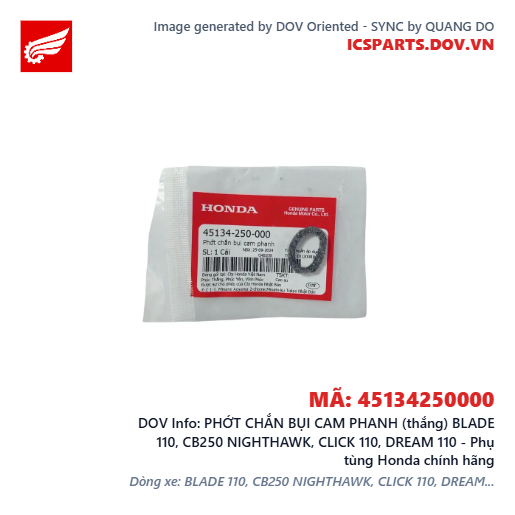 PHỚT CHẮN BỤI CAM PHANH (thắng) BLADE 110, CB250 NIGHTHAWK, CLICK 110, DREAM 110 - Phụ tùng Honda chính hãng