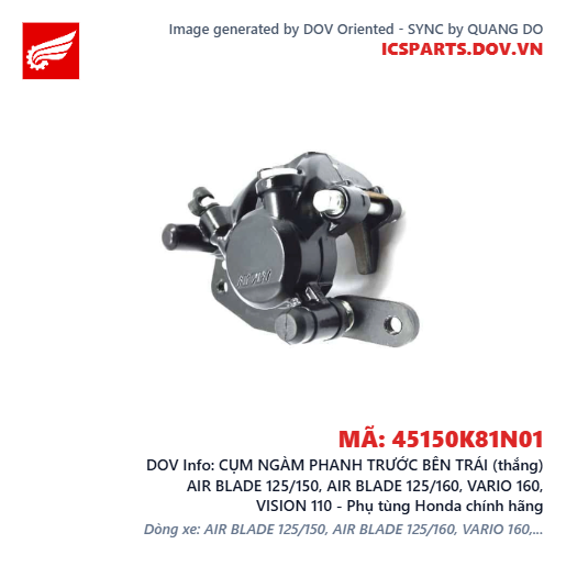 CỤM NGÀM PHANH TRƯỚC BÊN TRÁI (thắng) AIR BLADE 125/150, AIR BLADE 125/160, VARIO 160, VISION 110 - Phụ tùng Honda chính hãng