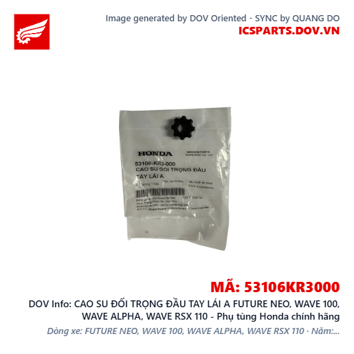 CAO SU ĐỐI TRỌNG ĐẦU TAY LÁI A FUTURE NEO, WAVE 100, WAVE ALPHA, WAVE RSX 110 - Phụ tùng Honda chính hãng