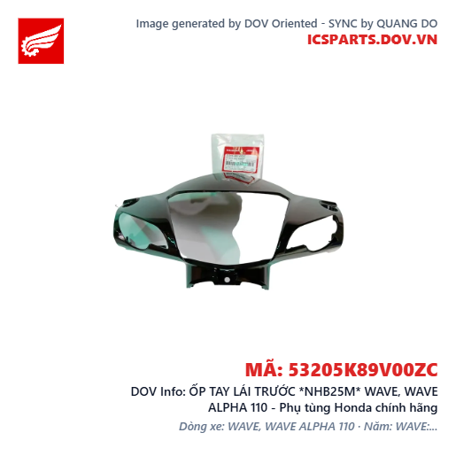 ỐP TAY LÁI TRƯỚC *NHB25M* WAVE, WAVE ALPHA 110 - Phụ tùng Honda chính hãng
